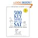 500 Key Words for the SAT, and How to Remember Them Forever!