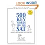 500 Key Words for the SAT, and How to Remember Them Forever!