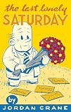 The Last Lonely Saturday The Last Lonely Saturday