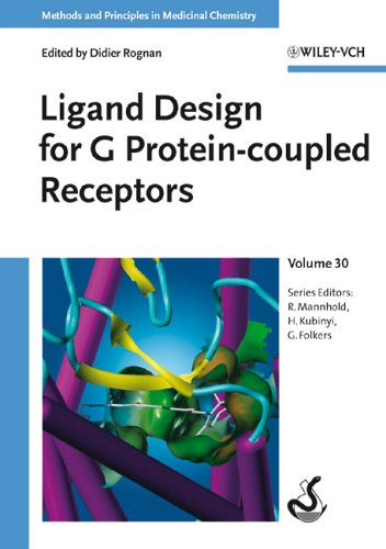 Ligand Design for G Protein-coupled Receptors (Methods and Principles in Medicinal Chemistry) Ligand Design for G Protein-coupled Receptors (Methods and Principles in Medicinal Chemistry)