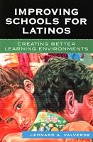 Improving Schools for Latinos: Creating Better Learning Environments
