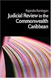 Judicial Review in the Commonwealth Caribbean (Commonwealth Caribbean Law)