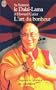 L'Art du bonheur : Sagesse et s�r�nit� au quotidien