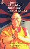 L'Art du bonheur : Sagesse et s�r�nit� au quotidien