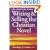 The Complete Guide to Writing and Selling the Christian Novel