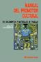 Manual del promotor cultural III (Spanish Edition)