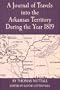 A Journal of Travels into the Arkansas Territory During the Year 1819 (Arkansas Classics)