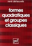 Formes quadratiques et groupes classiques