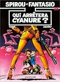 Spirou et Fantasio, tome 35 : Qui arr�tera Cyanure?
