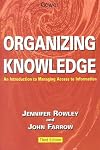 Organizing Knowledge: An Introduction to Managing Access to Information