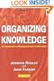 Organizing Knowledge: An Introduction to Managing Access to Information