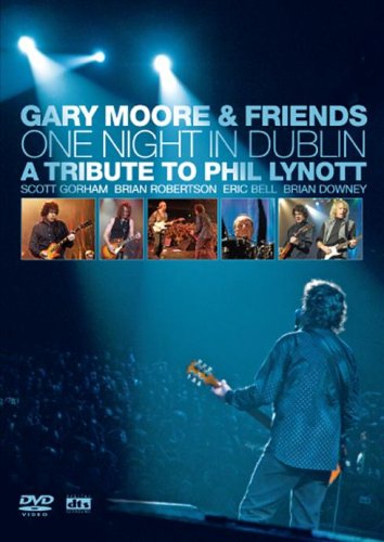 Gary Moore And Friends - One Night In Dublin - A Tribute To Phil Lynott [DVD] [2005]