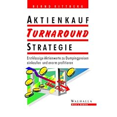 Aktienkauf Turnaround Strategie. Erstklassige Aktienwerte zu Dumpingpreisen einkaufen und enorm profitieren.