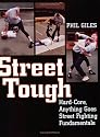Street Tough, Hard-Core, Anything Goes Street Fighting Fundamentals