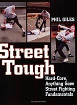 Street Tough, Hard-Core, Anything Goes Street Fighting Fundamentals