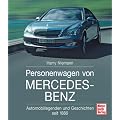 Personenwagen von Mercedes-Benz: Automobillegenden und Geschichten seit 1886