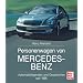 Personenwagen von Mercedes-Benz: Automobillegenden und Geschichten seit 1886