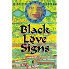 Black Love Signs - An Afrocentric guide to Sex, Love and Romance