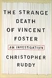 The Strange Death of Vincent Foster: An Investigation