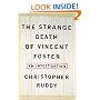 The Strange Death of Vincent Foster: An Investigation