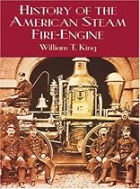History of the American Steam Fire-Engine (Dover Pictorial Archives) History of the American Steam Fire-Engine (Dover Pictorial Archives)