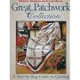 Better Homes and Gardens Great Patchwork Collection : A Step-By-Step Guide to Quilting (Better Homes and Gardens)