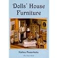 Dolls' House Furniture (Shire Library) by Halina Pasierbska