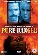 Pure Danger [DVD]