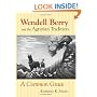 Wendell Berry and the Agrarian Tradition: A Common Grace (American Political Thought)