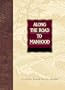 Along the Road to Manhood: Collected Wisdom for the Journey (Collected Wisdom for the Journey Series)