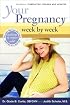 Your Pregnancy Week By Week 5th Edition (Your Pregnancy Series)
