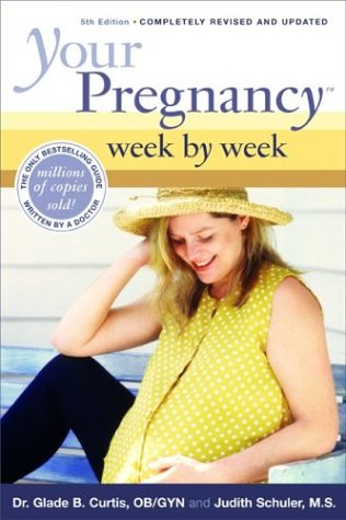 Your Pregnancy Week By Week 5th Edition (Your Pregnancy Series)