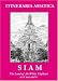 Siam: the Land of the White Elephant (Itineraria Asiatica: Thailand)