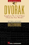  : Dvorak - Symphony No. 9 in E Minor (From the New World): Score and Sound Masterworks