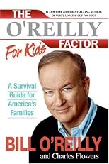The O'Reilly Factor for Kids: A Survival Guide for America's Families