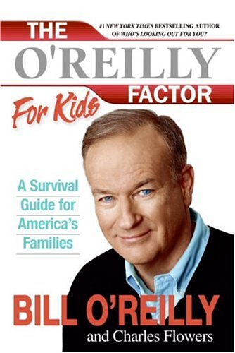 The O'Reilly Factor for Kids: A Survival Guide for America's Families