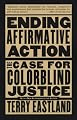 Ending Affirmative Action: The Case For Colorblind Justice