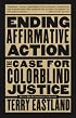 Ending Affirmative Action: The Case For Colorblind Justice