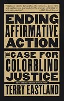 Ending Affirmative Action: The Case For Colorblind Justice