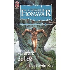 La tapisserie de Fionavar, tome 1 : L'arbre de l'�t�