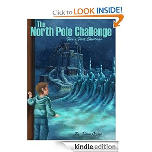 The North Pole Challenge - Flea's First Christmas (Flea's Five Christmases)