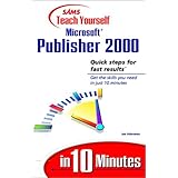 sams teach yourself microsoft publisher 2000 in 10 minutes