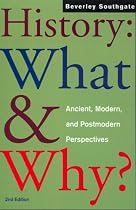 History: What and Why?: Ancient, Modern and Postmodern Perspectives