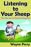 Review AuthorHouse  / Listening to Your Sheep: The Fine Art of Pastoral Diagnosis