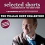 Selected Shorts: The William Hurt Collection (Selected Shorts: A Celebration of the Short Story)