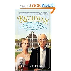 Richistan: A Journey Through the American Wealth Boom and the Lives of the New Rich