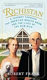 A Journey Through the American Wealth Boom and the Lives of the New Rich