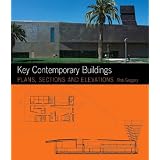 Key Contemporary Buildings: Plans, Sections and Elevations (Key Architecture Series)