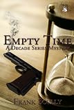 Empty Time (A Decade Series Mystery)