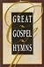 Books : Great Gospel Hymns